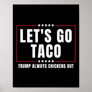 Laten we Taco gaan Grappige Taco Trump Geeft Altij Poster