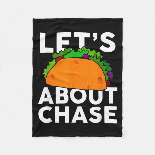 Laten we taco over Chase naam shirt taco cadeau  Fleece Deken (Voorkant)