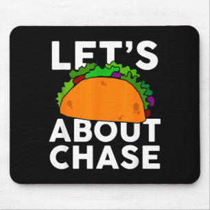 Laten we taco over Chase Name Shirt Taco Cadeau Muismat