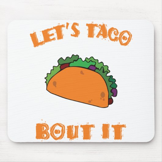 Laten we Taco Over Het (laten we erover praten) Muismat (Voorkant)