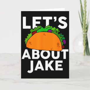 Laten we taco over Jake naam shirt taco cadeau Kaart