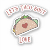 Laten we Taco-over Liefde Cutout Sticker (Voorkant)