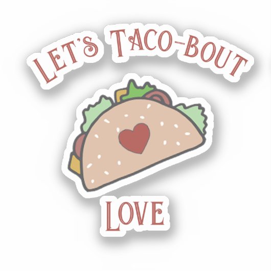 Laten we Taco-over Liefde Cutout Sticker (Voorkant)