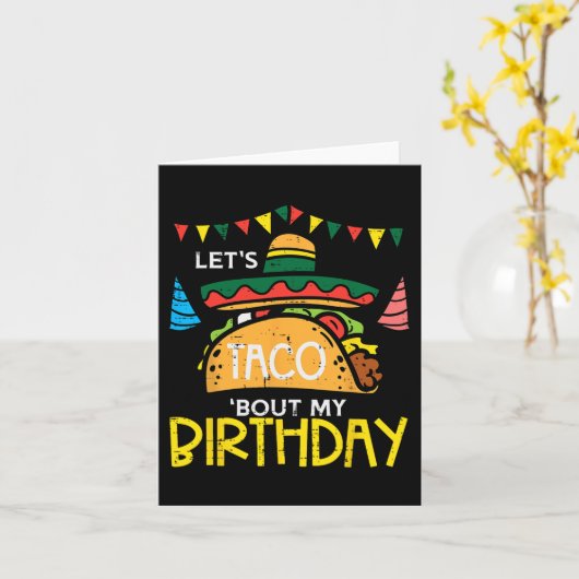 Laten we Taco over mijn Birthday Funny Mexican Par Kaart (Gele Bloem)