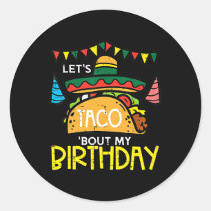 Laten we Taco over mijn Birthday Funny Mexican Par Ronde Sticker