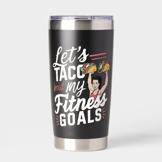 Laten we taco 'over mijn fitnessdoelen grappige re geïsoleerde drinkbeker (Voorkant)