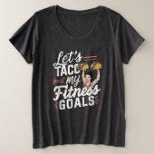 Laten we taco 'over mijn fitnessdoelen grappige re grote maat t-shirt (Design voorkant)