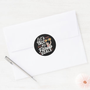 Laten we taco 'over mijn fitnessdoelen grappige re ronde sticker