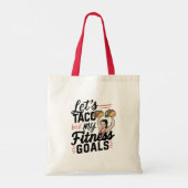 Laten we taco 'over mijn fitnessdoelen grappige re tote bag (Achterkant)