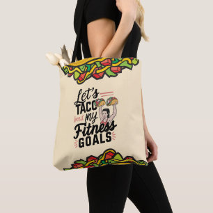 Laten we taco 'over mijn fitnessdoelen grappige re tote bag