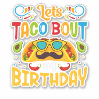Laten we Taco over mijn verjaardag vertellen Sticker