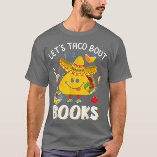 Laten we Taco'Bout Books - Book Lover Cinco De May T-shirt