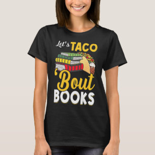 Laten we Tacoën over Boeken Boek Liefhebber Cinco T-shirt