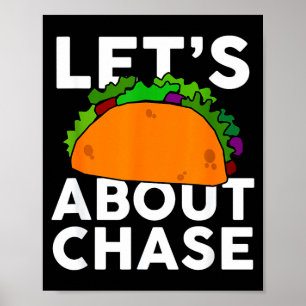 Laten we tacoën over Chase naam shirt taco cadeau Poster