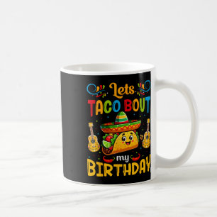 Laten we tacoën over mijn verjaardag Taco Verjaard Koffiemok