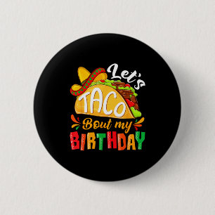 Laten we tacoën over verjaardag grappig mexicaans  ronde button 5,7 cm