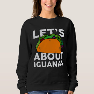 Laten we taco's eten met IGUANAS IGUANA Trui