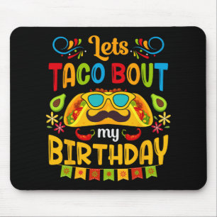 Laten we taco's eten voor mijn verjaardag Geboren  Muismat