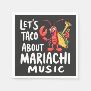 Laten we taco's praten over mariachi-muziek: Grapp Servet