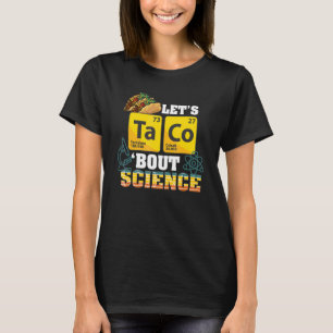 Laten we Taco's vertellen over Science Food Pun Fu T-shirt