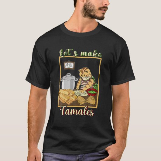 Laten we Tamales Funny Mexican T Shirt maken (Voorkant)