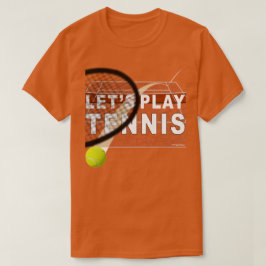 Laten we tennis spelen op gravel t-shirt