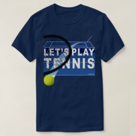 Laten we tennis spelen op hardcourt t-shirt