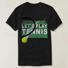 Laten we tennis spelen op hardcourt t-shirt