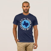 Laten we Texas Blue Vote Democraat Politiek maken T-shirt (Voorkant volledig)