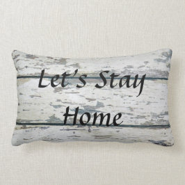 "Laten we thuis blijven" Kussen
