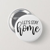 Laten we thuis blijven ronde button 5,7 cm (Voorkant /achterkant)