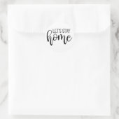 Laten we thuis blijven ronde sticker (Tas)