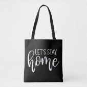 Laten we thuis blijven tote bag (Voorkant)