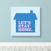 Laten we thuisblauw blijven canvas afdruk (Insitu (Houten vloer))