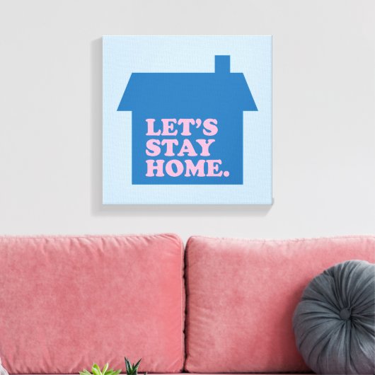 Laten we thuisblauw blijven canvas afdruk (Insitu (Woonkamer))