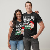 Laten we trouw zijn en de kerstman redden t-shirt (Unisex)