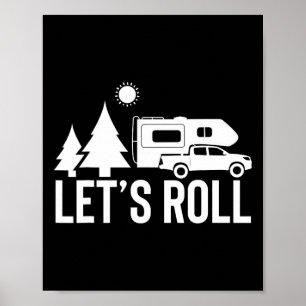Laten we Truck Camper Grappig Camping Geschenk Rv Poster