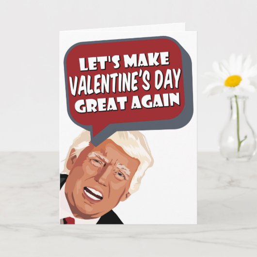 Laten we Valentijnsdag weer groot maken, Trump Kaart (Kleine Plant)