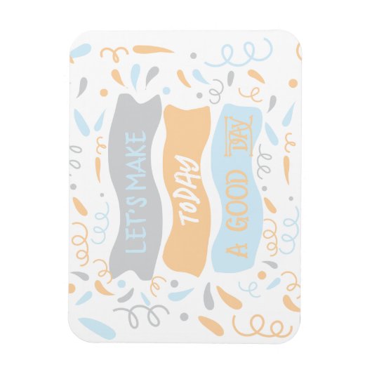 Laten we vandaag een goede dagnotering maken magneet (Verticaal)