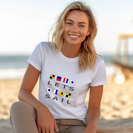 Laten we varen kleurrijke nautische vlaggen t-shirt