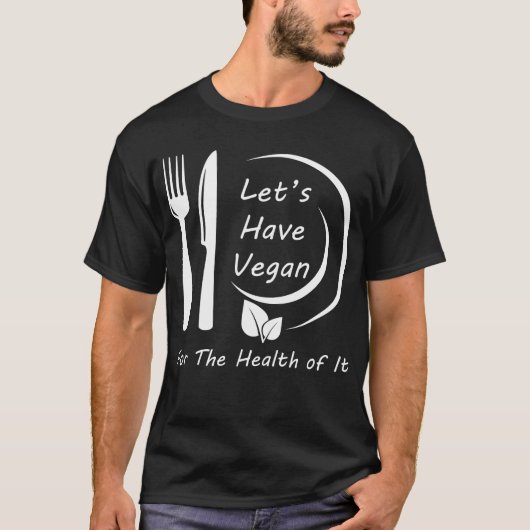 Laten we Vegan hebben T-shirt (Voorkant)