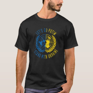 Laten we verder gaan, ik sta bij Oekraïne, Verenig T-shirt