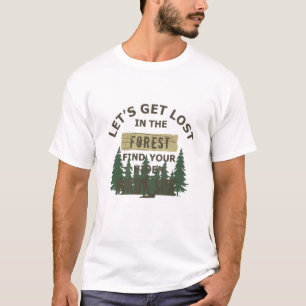Laten we verdwalen in het bos t-shirt