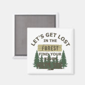 laten we verdwalen in het bos zoeken je ziel magneet (Voorkant / Achterkant)