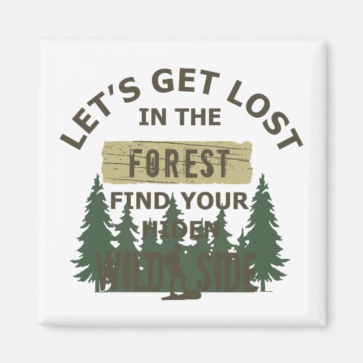 laten we verdwalen in het bos zoeken je ziel magneet (Voorkant)