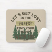 laten we verdwalen in het bos zoeken je ziel muismat (Met muis)