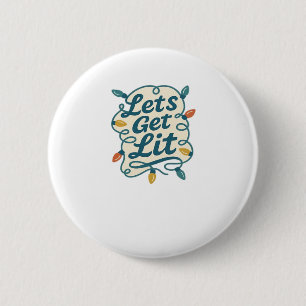 Laten we verlicht krijgen Grappige kerstverlichtin Ronde Button 5,7 Cm