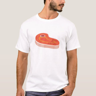Laten we vlees omhoog! t-shirt