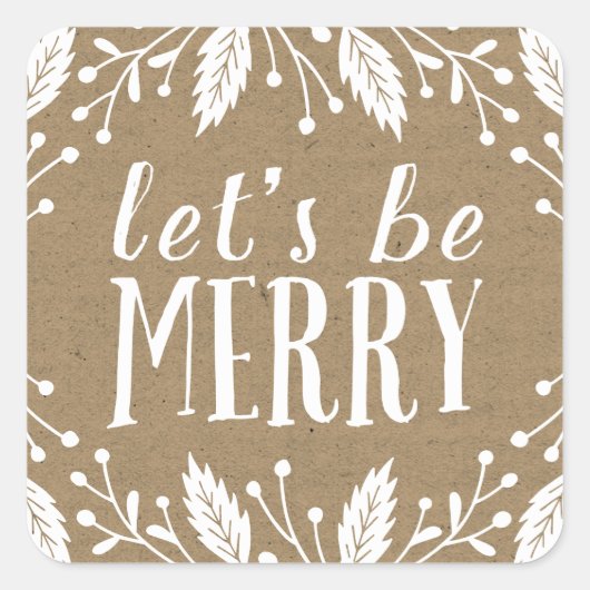 Laten we vrolijk zijn | Vakantie botanicals Vierkante Sticker (Voorkant)