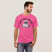 Laten we vuilnis eten t-shirt (Voorkant volledig)